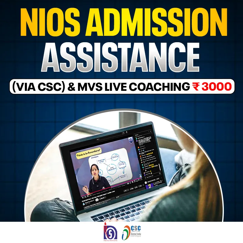 NIOS Admission Assistance (via CSC) & MVS Live Coaching