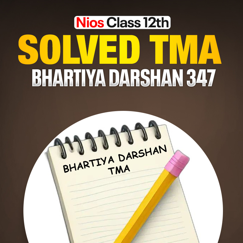 NIOS CLASS 12TH Bhartiya Darshan (347) SOLVED TMA in Hindi  PDF SESSION 2026-27