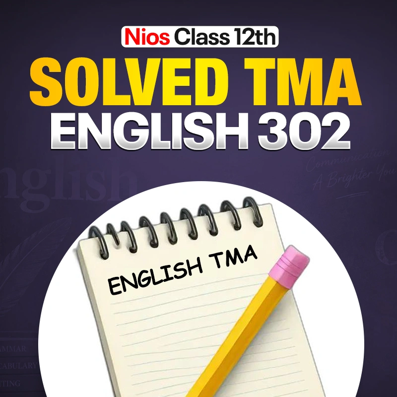 NIOS CLASS 12TH English (302) SOLVED TMA PDF (2026-27)