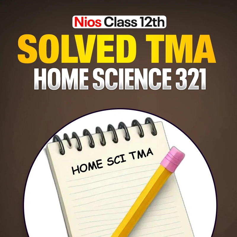 NIOS CLASS 12TH Home Science (321) SOLVED TMA In Hindi Medium PDF SESSION 2026 - 27