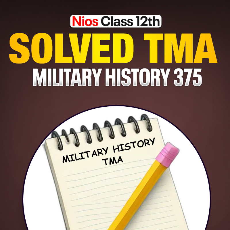 NIOS CLASS 12TH Military History (375) SOLVED TMA In Hindi Medium PDF SESSION 2026-27