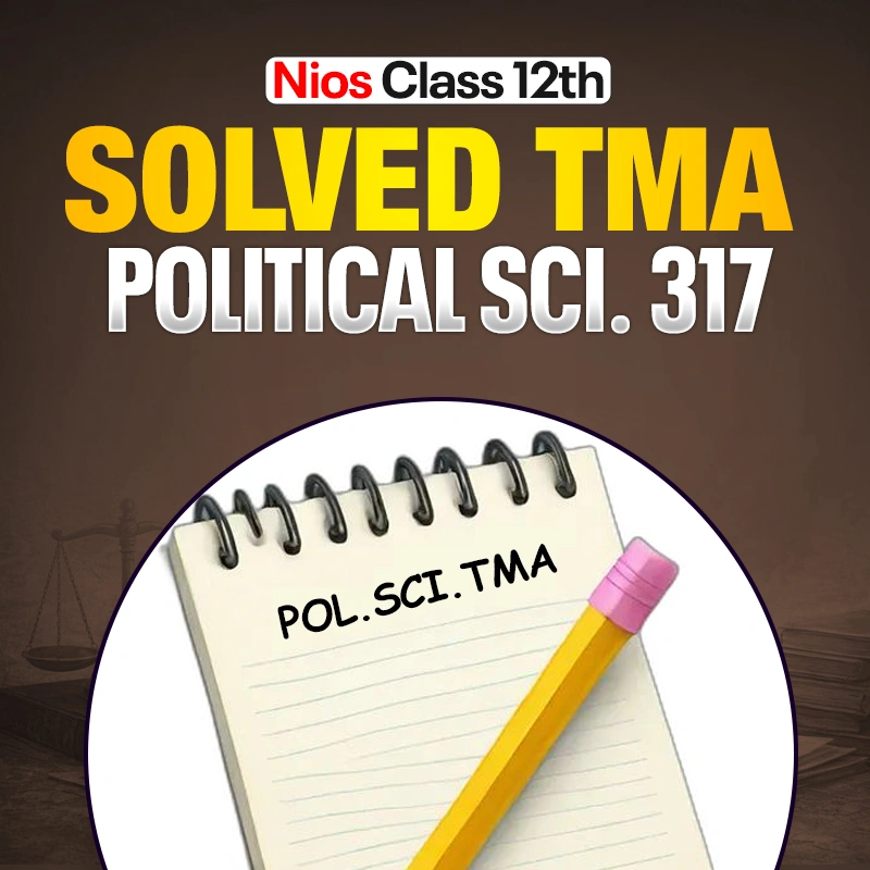 NIOS CLASS 12TH Political Science (317) SOLVED TMA In Hindi Medium PDF SESSION 2026 - 27