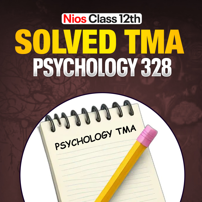 NIOS CLASS 12TH Psychology (328) SOLVED TMA In English Medium PDF SESSION 2026-27