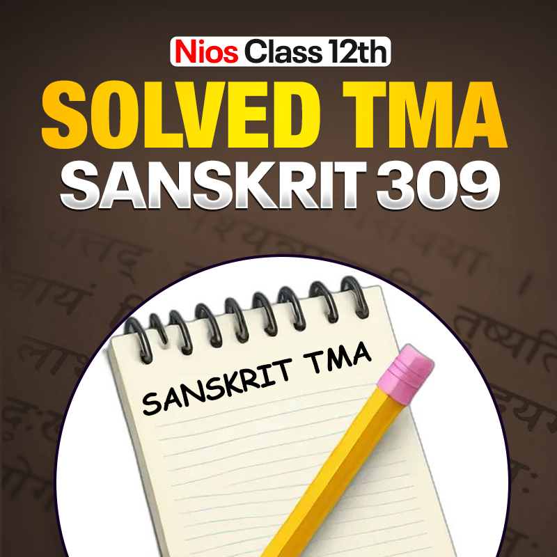 Nios Class 12th SANSKRIT (309) Solved TMA PDF Session 2026-27