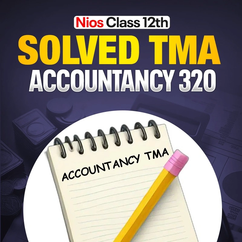 NIOS CLASS 12TH Accountancy (320) SOLVED TMA In Hindi Medium PDF SESSION 2026-27